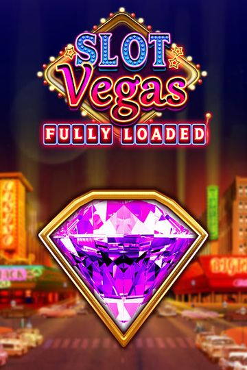 Slots Vegas Fully Loaded
